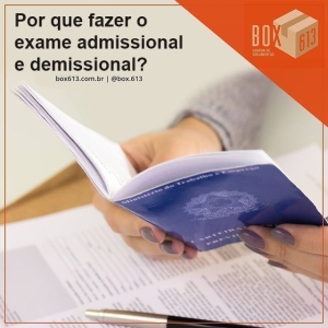 Por que Fazer o Exame Admissional e Demissional?